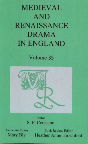 Medieval and Renaissance Drama in England, Vol. 35.