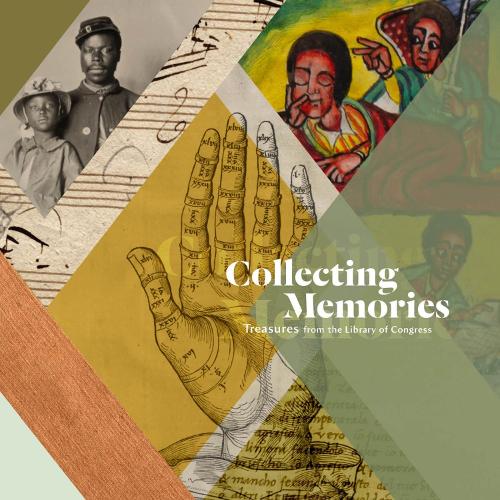 Collecting Memories: Treasures from the Library of Congress.