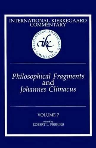 Philosophical Fragments: Johannes Climacus.