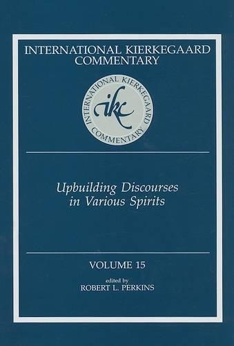 Ikc 15 Upbuilding Discourses In Various: Upbuilding Discourses In Various Spirits (H698/Mrc).