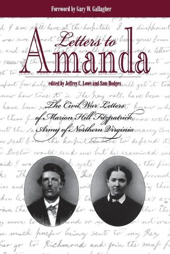Letters to Amanda: The Civil War Letters of Marionhill Fitzpatrick, Army of Northern illustrated Edition