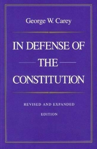 In Defense of the Constitution. Rev. & expanded ed.