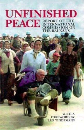 Unfinished Peace: Report of the International Commission on the Balkans.