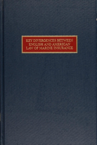 Key Divergences between English and American Law of Marine Insurance.
