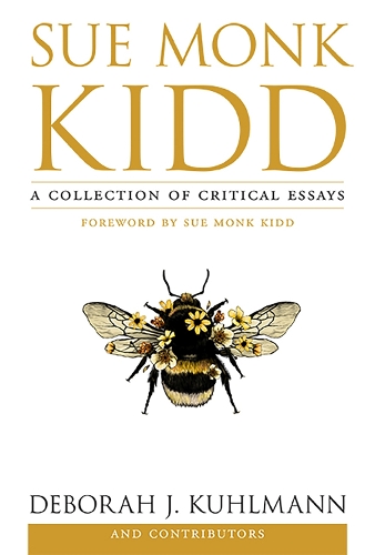Sue Monk Kidd: A Collection of Critical Essays.