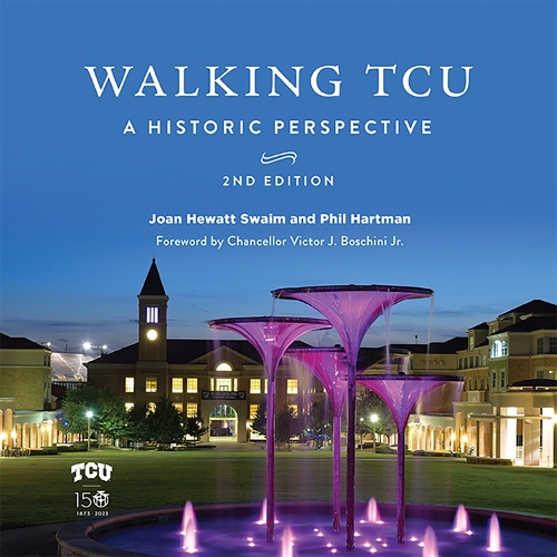 Walking TCU: A Historic Perspective 2nd Revised edition