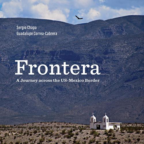 Frontera: A Journey Across the US-Mexico Border.