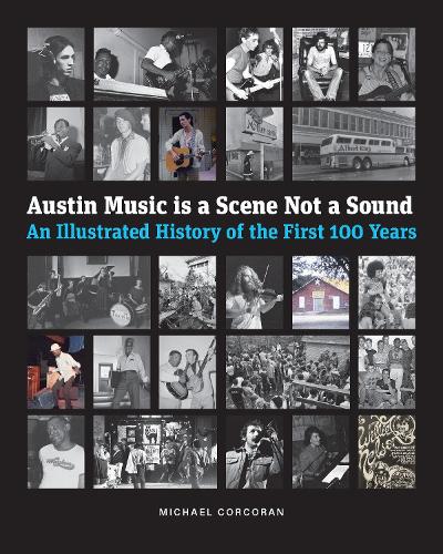 Austin Music Is a Scene not a Sound.