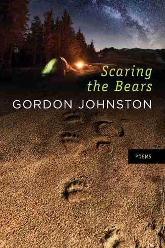 Scaring the Bears: Poems.