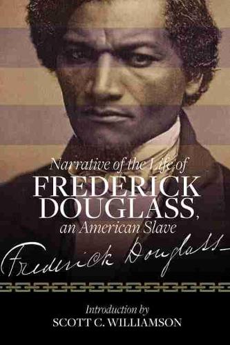 Narrative of the Life of Frederick Douglass, an American Slave.