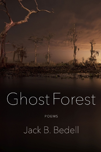 Ghost Forest: Poems.