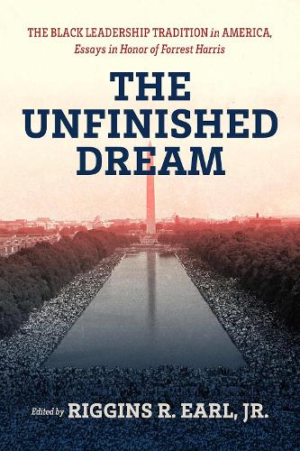 The Unfinished Dream: The Black Leadership Tradition in America, Essays in Honor of Forrest Harris.