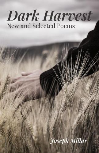 Dark Harvest - New and Selected Poems, 2001-2020.
