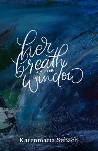 Her Breath on the Window.