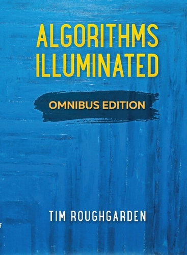 Algorithms Illuminated: Omnibus Edition.