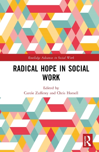 Radical Hope in Social Work.