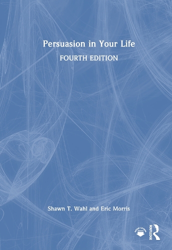 Persuasion in Your Life. 4th edition