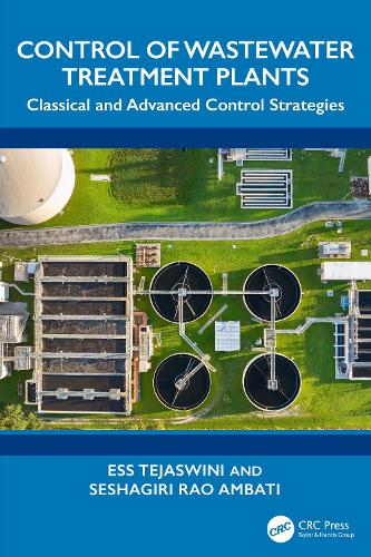 Control of Wastewater Treatment Plants: Classical and Advanced Control Strategies.