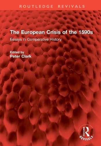 The European Crisis of the 1590s: Essays in Comparative History.