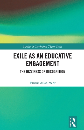 Exile as an Educative Engagement: The Dizziness of Recognition.