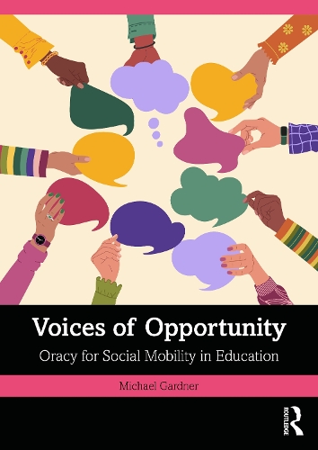 Voices of Opportunity: Oracy for Social Mobility in Education.