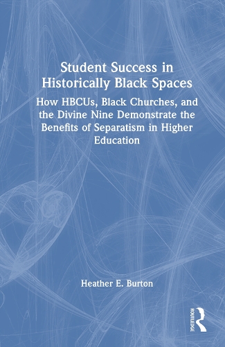 Student Success in Historically Black Spaces