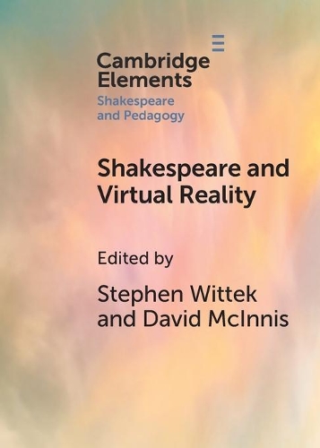 Shakespeare and Virtual Reality.