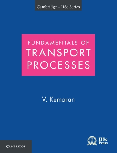 Fundamentals of Transport Processes with Applications.