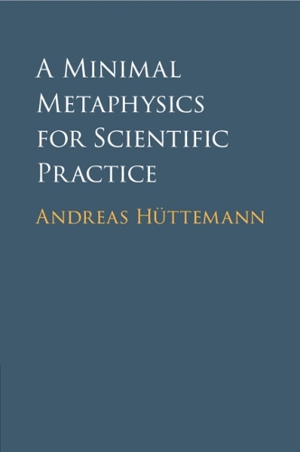 A Minimal Metaphysics for Scientific Practice.