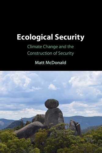 Ecological Security: Climate Change and the Construction of Security.