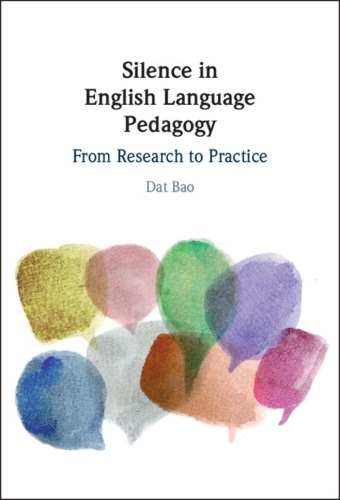 Silence in English Language Pedagogy: From Research to Practice.