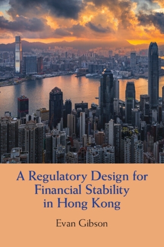 A Regulatory Design for Financial Stability in Hong Kong.