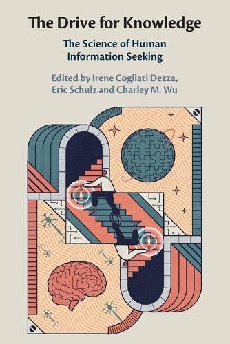 The Drive for Knowledge: The Science of Human Information Seeking.