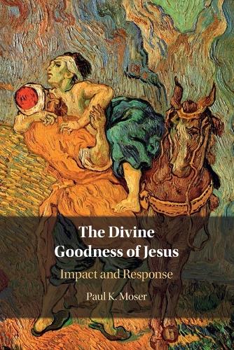 The Divine Goodness of Jesus: Impact and Response.