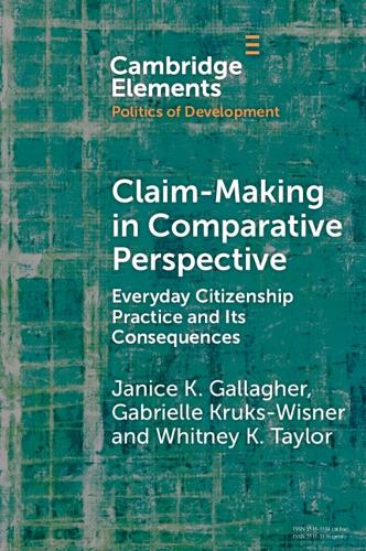Claim-Making in Comparative Perspective: Everyday Citizenship Practice and Its Consequences.