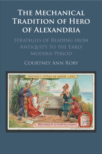 The Mechanical Tradition of Hero of Alexandria.