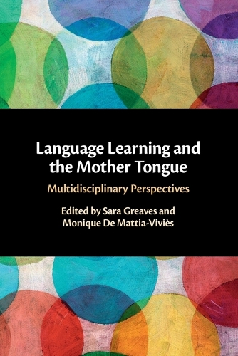 Language Learning and the Mother Tongue: Multidisciplinary Perspectives.