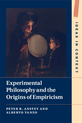 Experimental Philosophy and the Origins of Empiricism.
