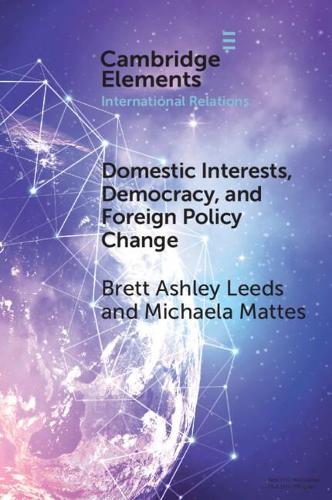 Domestic Interests, Democracy, and Foreign Policy Change.