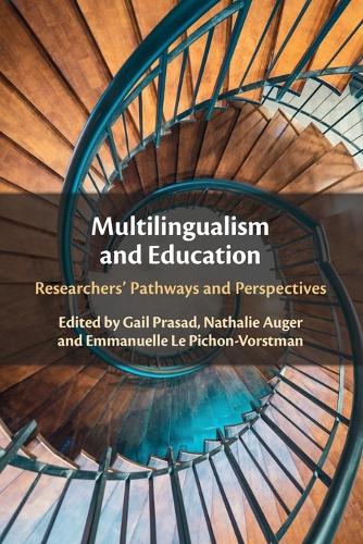 Multilingualism and Education: Researchers' Pathways and Perspectives.