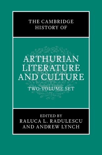 The Cambridge History of Arthurian Literature and Culture.