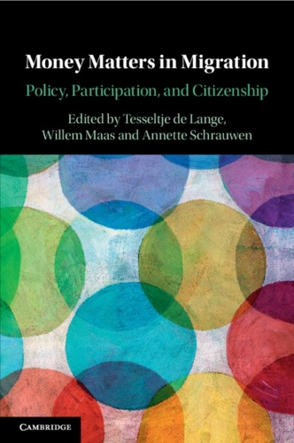 Money Matters in Migration: Policy, Participation, and Citizenship.
