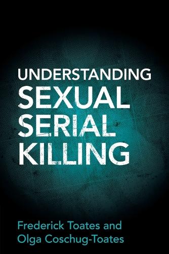 Understanding Sexual Serial Killing.