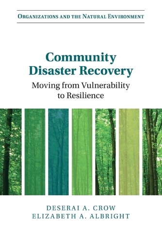 Community Disaster Recovery: Moving from Vulnerability to Resilience.