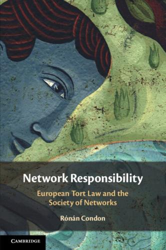 Network Responsibility: European Tort Law and the Society of Networks.