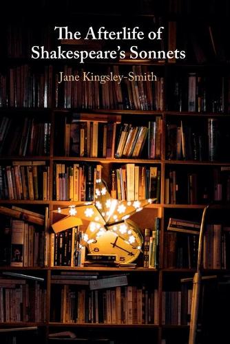 The Afterlife of Shakespeare's Sonnets.