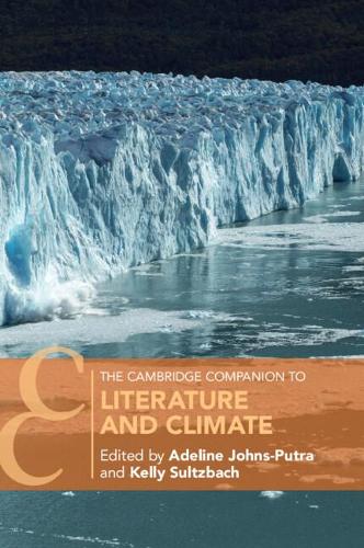 The Cambridge Companion to Literature and Climate.