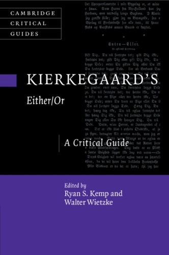 Kierkegaard's Either/Or: A Critical Guide.