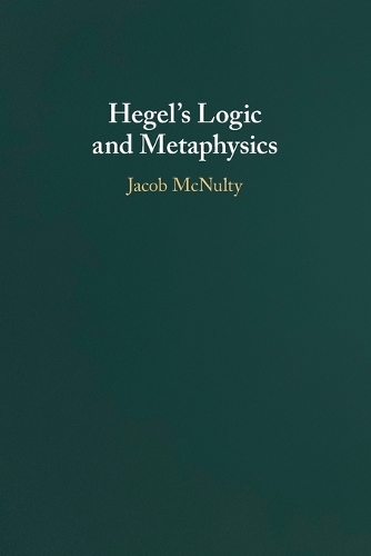 Hegel's Logic and Metaphysics.
