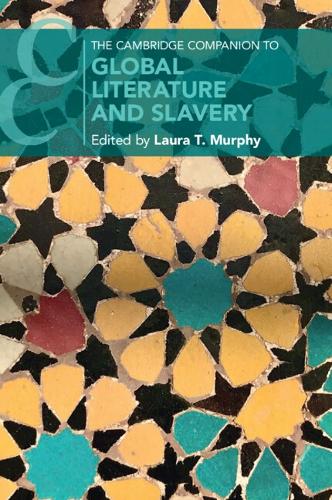 The Cambridge Companion to Global Literature and Slavery.